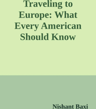 Traveling to Europe: What Every American Should Know