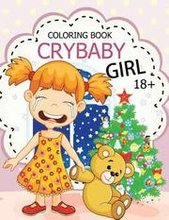 Cry Baby Coloring Book: Rude Swear Words Coloring Books
