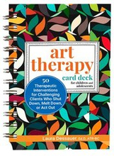 Art Therapy Card Deck for Children and Adolescents: 50 Therapeutic Interventions for Challenging Clients Who Shut Down, Melt Down, or ACT Out
