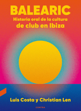 Balearic: Historia oral de la cultura de club en Ibiza