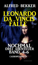 Leonardo da Vincis Fälle: Nochmal drei Abenteuer, Band 4-6