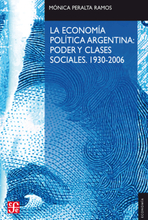 La economía política argentina: poder y clases sociales (1930-2006)