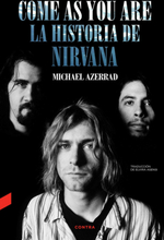 Come as You Are: La historia de Nirvana