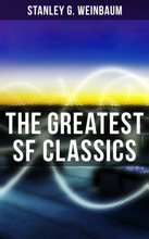 The Greatest SF Classics of Stanley G. Weinbaum