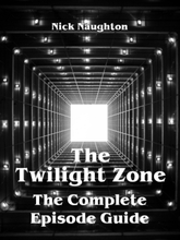 The Twilight Zone - The Complete Episode Guide