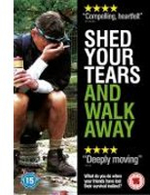 Shed Your Tears and Walk Away