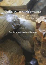 Connecting Networks: Characterising Contact by Measuring Lithic Exchange in the European Neolithic