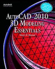 AutoCAD 2010 3D Modeling Essentials Book/DVD Package
