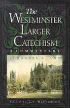 Westminster Larger Catechism, The