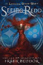 Seeing Redd: The Looking Glass Wars, Book Two