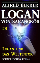 Logan von Sarangkôr #3 - Logan und das Weltentor
