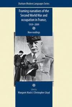 Framing Narratives of the Second World War and Occupation in France, 19392009
