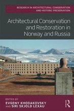 Architectural Conservation and Restoration in Norway and Russia