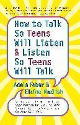 How To Talk So Teens Will Listen And Listen So Teens Will