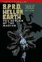 B.p.r.d. Hell On Earth Volume 6: The Return Of The Master