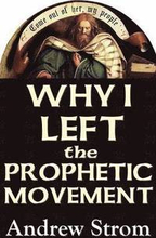 Why I Left the Prophetic Movement.. Gold Dust & "Laughing Revivals".. to Heed John Paul Jackson, Patricia King & Todd Bentley, or Men Like Leonard Ravenhill & David Wilkerson ?