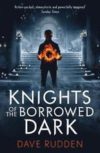 Knights of the Borrowed Dark (Knights of the Borrowed Dark Book 1)