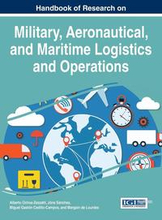Handbook of Research on Military, Aeronautical, and Maritime Logistics and Operations