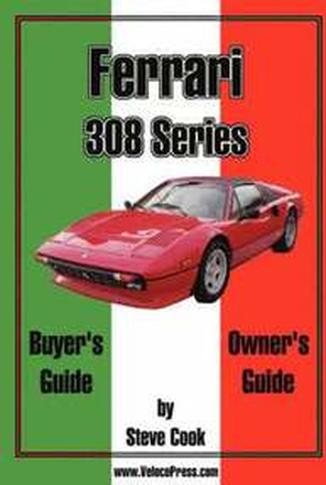 Ferrari 308 Series Buyer's Guide & Owner's Guide