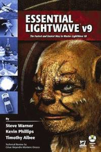 Essential LightWave v9: The Fastest & Easiest Way to Master LightWave 3D Book/DVD Package