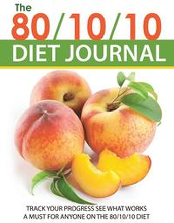 The 80/10/10 Diet Journal