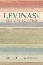Levinas's Ethical Politics