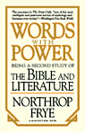 Words with Power: Being a Second Study 'The Bible and Literature