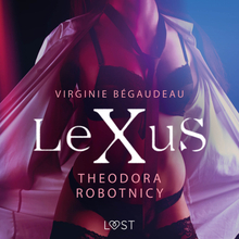 LeXuS. LeXuS: Theodora, Robotnicy – Dystopia erotyczna