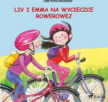 Liv i Emma. Liv i Emma: Liv i Emma na wycieczce rowerowej