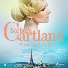 Ponadczasowe historie miłosne Barbary Cartland. Sama w Paryżu - Ponadczasowe historie miłosne Barbary Cartland
