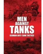 Men Against Tanks: German Anti Tank Tactics