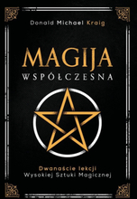 Magija współczesna. Dwanaście lekcji Wysokiej Sztuki Magicznej