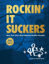 Rockin"' It Suckers- New York City"'s Most Wanted Graffiti Vandals