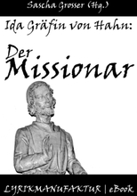 Ida Gräfin von Hahn: Der Missionar