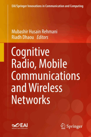 Cognitive Radio, Mobile Communications and Wireless Networks