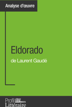 Eldorado de Laurent Gaudé (Analyse approfondie)