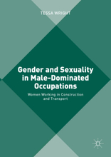 Gender and Sexuality in Male-Dominated Occupations