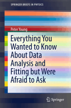 Everything You Wanted to Know About Data Analysis and Fitting but Were Afraid to Ask