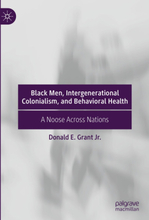 Black Men, Intergenerational Colonialism, and Behavioral Health