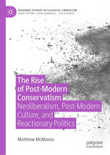 The Rise of Post-Modern Conservatism