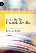 Adam Smith’s Pragmatic Liberalism