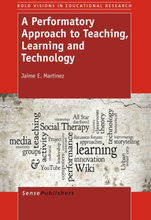 A Performatory Approach to Teaching, Learning and Technology