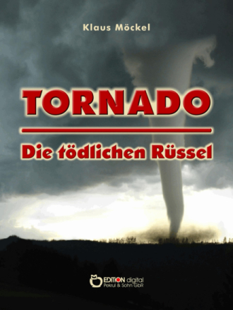 Tornado - Die tödlichen Rüssel