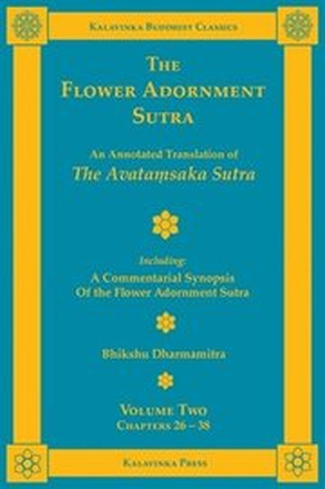 The Flower Adornment Sutra - Volume Two: An Annotated Translation of the Avataṃsaka Sutra with 'A Commentarial Synopsis of the Flower Adornment