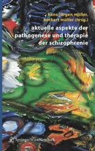 Aktuelle Aspekte der Pathogenese und Therapie der Schizophrenie