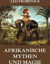 Afrikanische Mythen und Magie