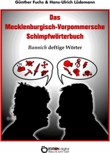 Das Mecklenburgisch-Vorpommersche Schimpfwörterbuch