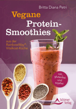 Vegane Protein-Smoothies aus der RainbowWay®-Vitalkost-Küche
