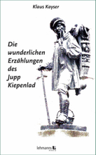 Die wunderlichen Erzählungen des Jupp Kiepenlad