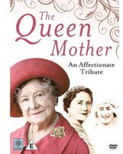 The Queen Mother: An Affectionate Tribute